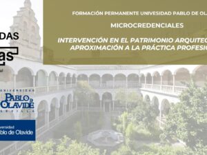 MICROCREDENCIAL UPO | FIDAS | COAS: INTERVENCIÓN EN PATRIMONIO, APROXIMACIÓN A LA PRÁCTICA PROFESIONAL