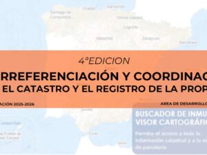4ª edición Curso Georreferenciación y Coordinación Catastro Registro